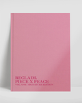 Reclaim. Piece x Peace Guided Journal